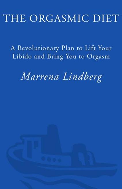 The Orgasmic Diet
