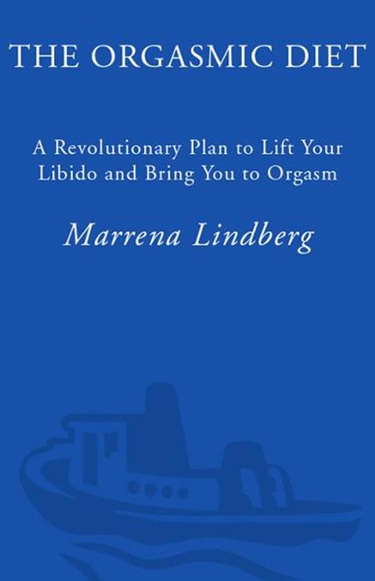 The Orgasmic Diet