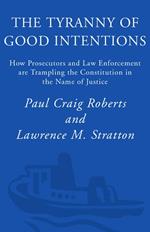 The Tyranny of Good Intentions