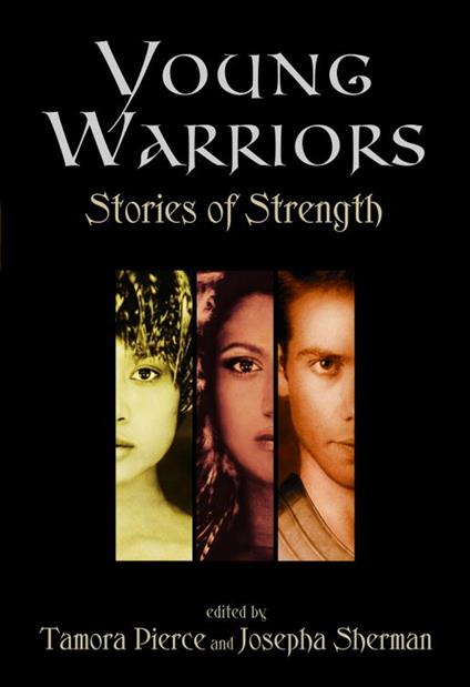 Young Warriors: Stories of Strength - Tamora Pierce,Josepha Sherman - ebook