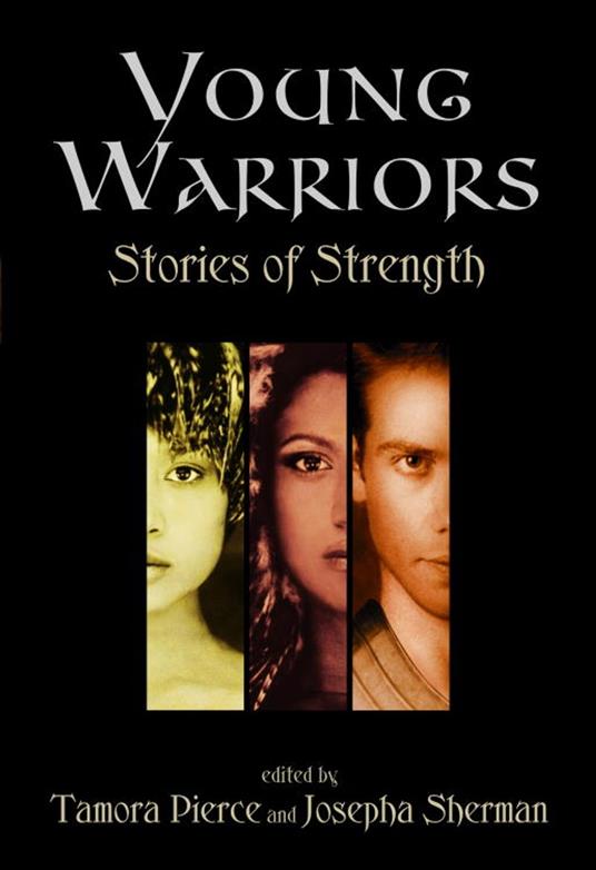 Young Warriors: Stories of Strength - Tamora Pierce,Josepha Sherman - ebook