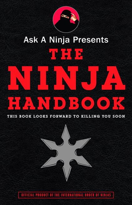 Ask a Ninja Presents The Ninja Handbook