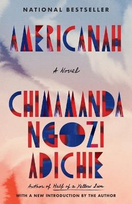 Americanah: A novel - Chimamanda Ngozi Adichie - cover