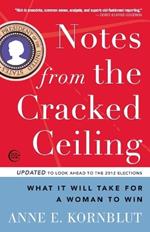 Notes from the Cracked Ceiling: What It Will Take for a Woman to Win