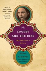 The Locust and the Bird: My Mother's Story