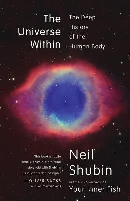 The Universe Within: The Deep History of the Human Body - Neil Shubin - cover