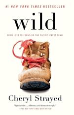 Wild: From Lost to Found on the Pacific Crest Trail (Oprah's Book Club 2.0)