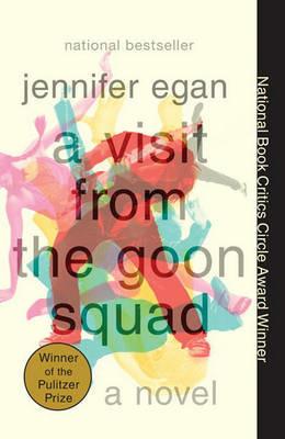 A Visit from the Goon Squad: Pulitzer Prize Winner - Jennifer Egan - cover