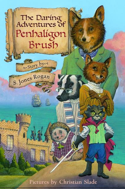 The Daring Adventures of Penhaligon Brush - S. Jones Rogan,Christian Slade - ebook