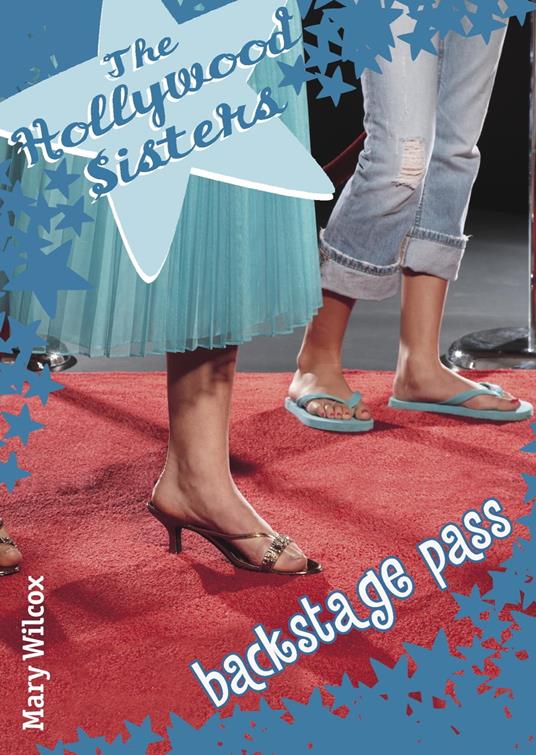 The Hollywood Sisters: Backstage Pass - Mary Wilcox - ebook