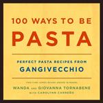 100 Ways to Be Pasta