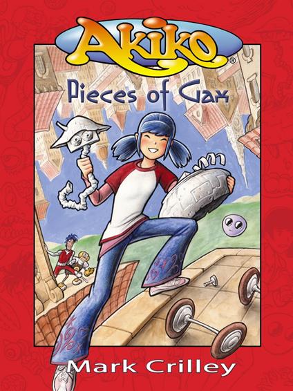Akiko: Pieces of Gax - Mark Crilley - ebook