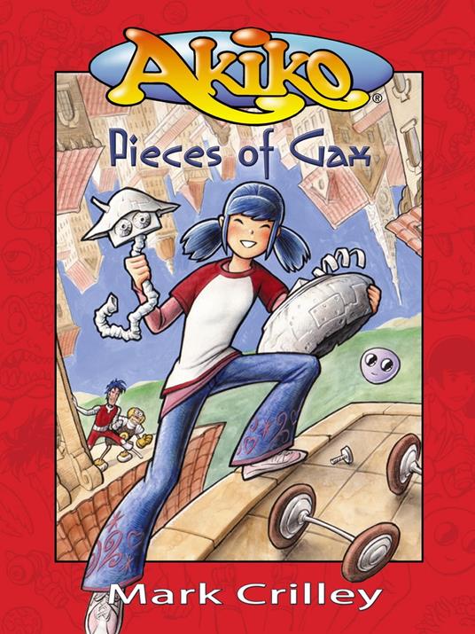 Akiko: Pieces of Gax - Mark Crilley - ebook