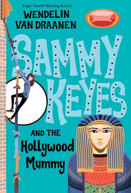 Sammy Keyes and the Hollywood Mummy - Wendelin Van Draanen - ebook