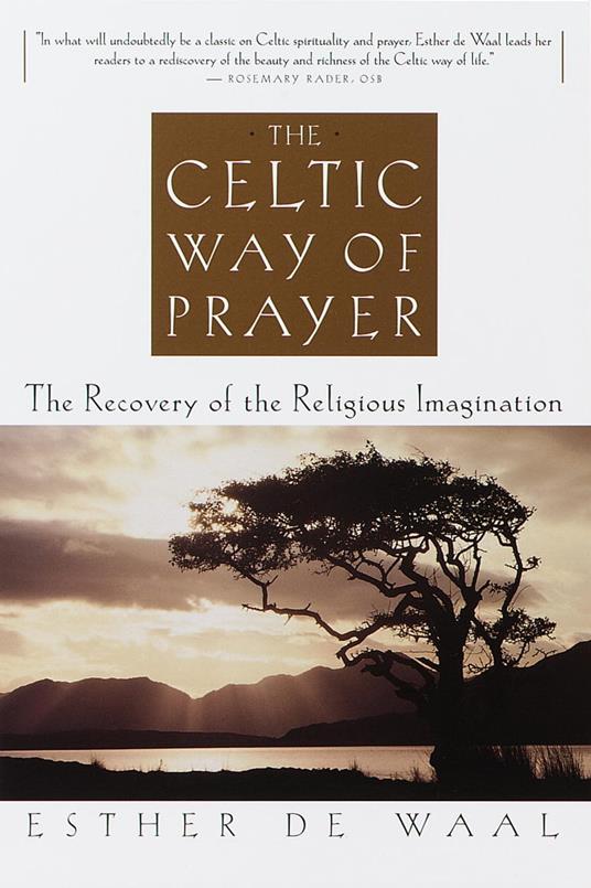 The Celtic Way of Prayer