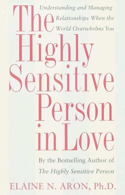 The Highly Sensitive Person in Love