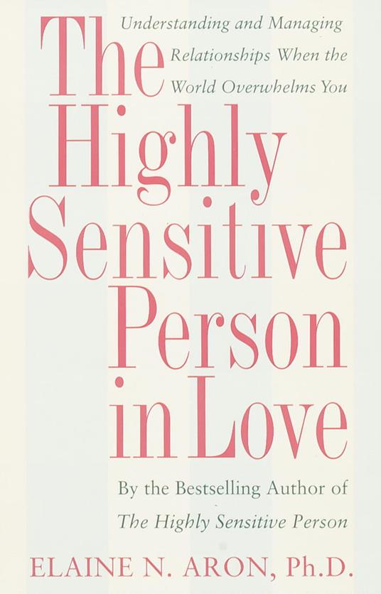 The Highly Sensitive Person in Love