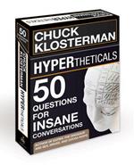 HYPERtheticals: 50 Questions for Insane Conversations