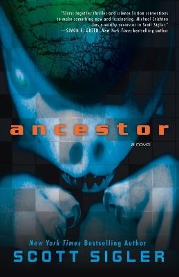 Ancestor: A Novel - Scott Sigler - cover