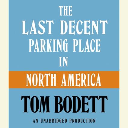The Last Decent Parking Place in North America