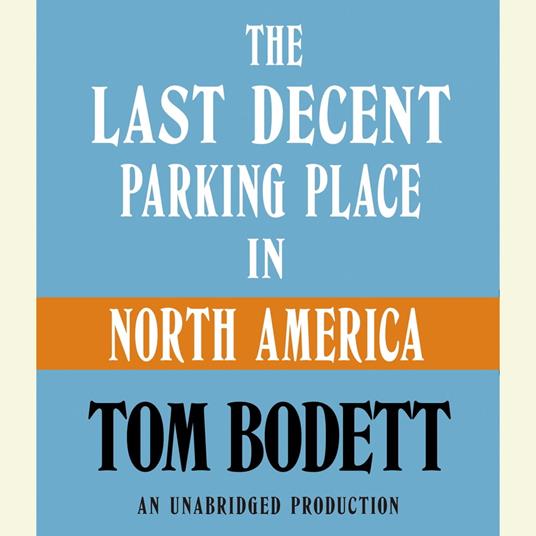 The Last Decent Parking Place in North America