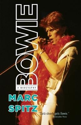 Bowie: A Biography - Marc Spitz - cover