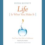 Life Is What You Make It