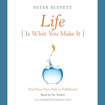 Life Is What You Make It