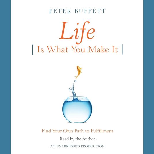 Life Is What You Make It