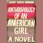 Anthropology of an American Girl