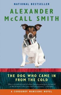 The Dog Who Came in from the Cold - Alexander McCall Smith - cover