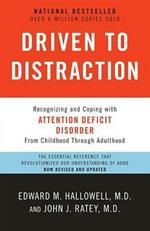 Driven to Distraction (Revised): Recognizing and Coping with Attention Deficit Disorder