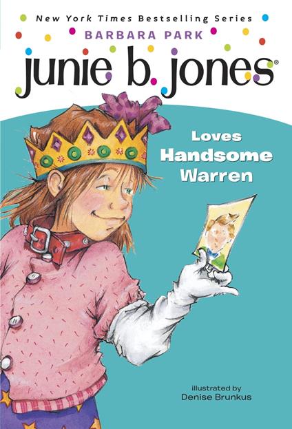 Junie B. Jones #7: Junie B. Jones Loves Handsome Warren - Barbara Park,Denise Brunkus - ebook