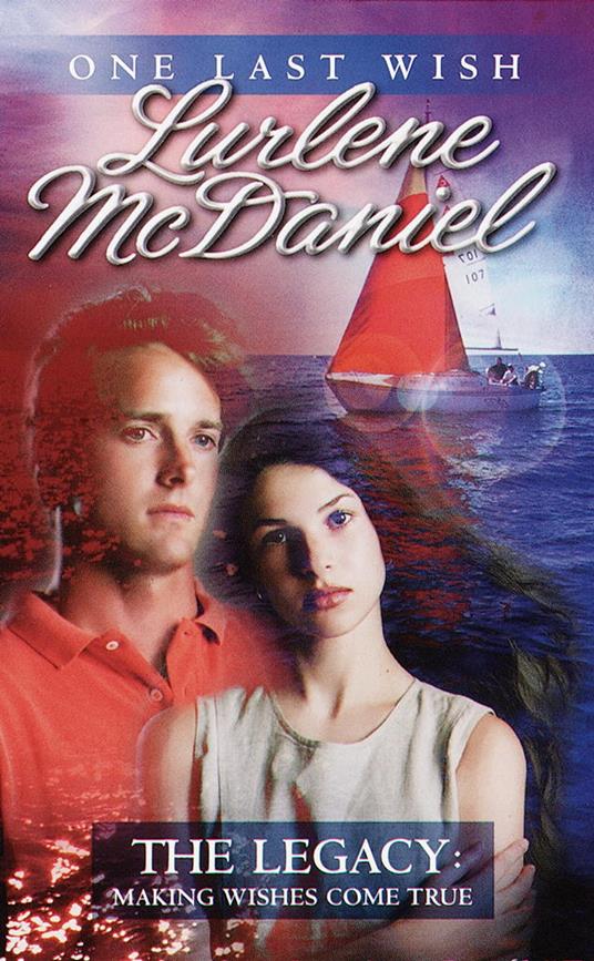 The Legacy: Making Wishes Come True - Lurlene McDaniel - ebook