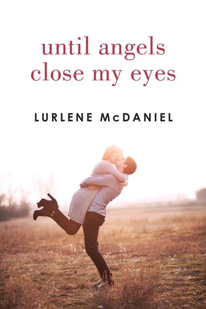 Until Angels Close My Eyes - Lurlene McDaniel - ebook
