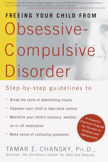 Freeing Your Child from Obsessive-Compulsive Disorder, Revised and Updated Edition