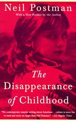 The Disappearance of Childhood