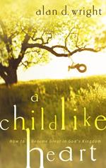 A Childlike Heart