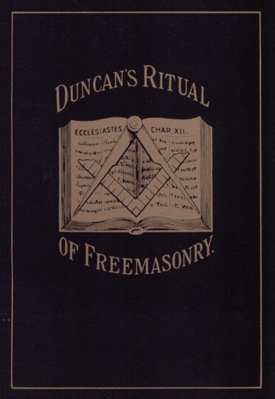 Duncan's Masonic Ritual and Monitor