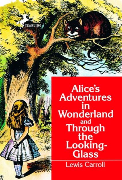 Alice's Adventures in Wonderland and Through the Looking-Glass - Lewis Carroll - ebook
