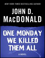 One Monday We Killed Them All
