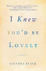 I Knew You'd Be Lovely: Stories