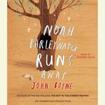 Noah Barleywater Runs Away