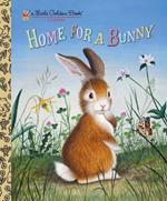 Home for a Bunny: A Classic Bunny Book for Kids