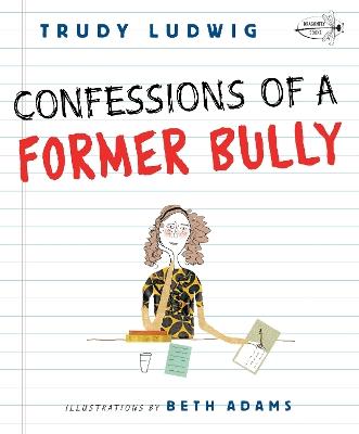 Confessions of a Former Bully - Trudy Ludwig - cover