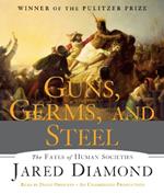 Guns, Germs, and Steel: The Fates of Human Societies