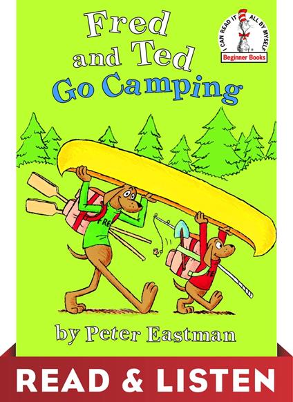Fred and Ted Go Camping: Read & Listen Edition - Peter Anthony Eastman - ebook