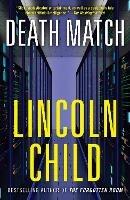 Death Match - Lincoln Child - cover