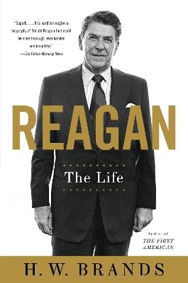 Reagan: The Life - H. W. Brands - cover