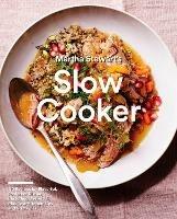 Martha Stewart's Slow Cooker: 110 Recipes for Flavorful, Foolproof Dishes (Including Desserts!), Plus Test-Kitchen Tips and Strategies: A Cookbook - Editors of Martha Stewart Living - cover
